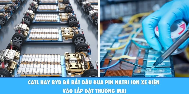 catl hay byd da bat dau dua pin natri ion xe dien vao lap dat thuong mai