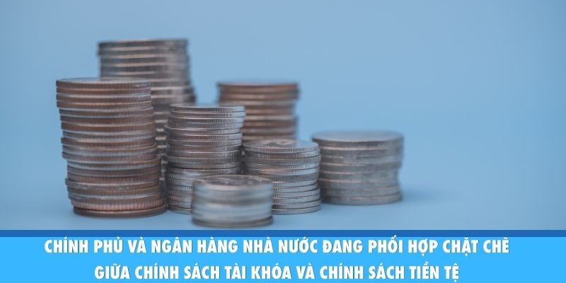 Phân Tích Tình Hình Lạm Phát Hiện Nay: Thách Thức Và Giải Pháp 2026 Chính phủ và Ngân hàng Nhà nước đang phối hợp chặt chẽ giữa chính sách tài khóa và chính sách tiền tệ