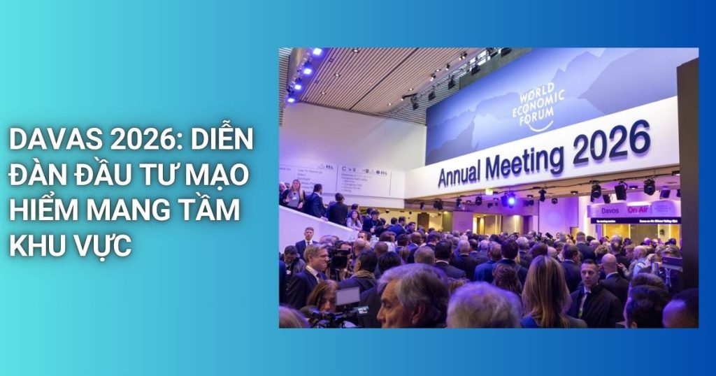DAVAS 2026: Diễn Đàn Đầu Tư Mạo Hiểm Mang Tầm Khu Vực davas 2026