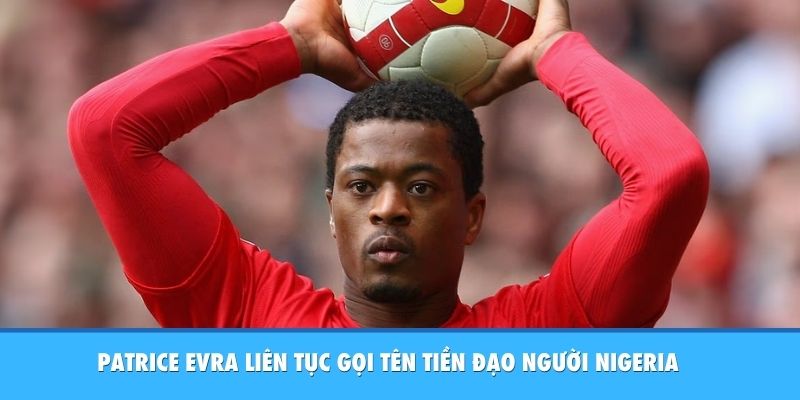 Victor Osimhen Gia Nhập MU: Bản Hợp Đồng Trong Mơ Của Quỷ Đỏ Patrice Evra liên tục gọi tên tiền đạo người Nigeria.