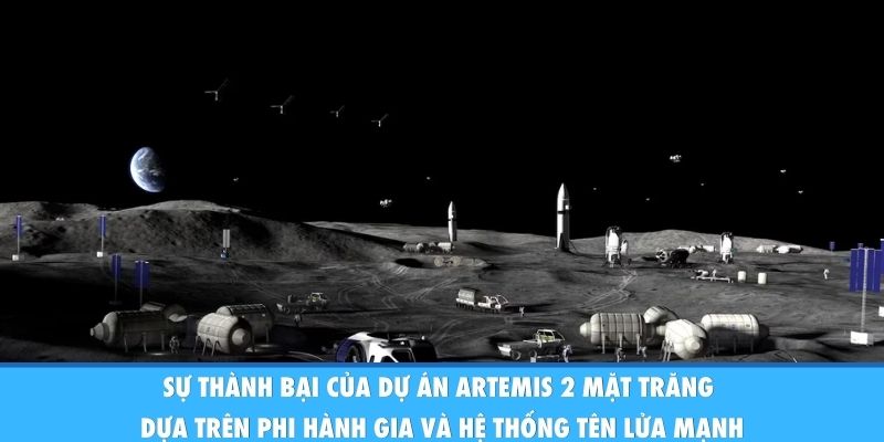 Tàu Orion thuộc dự án Artemis 2 mặt trăng sẽ không đi vào quỹ đạo bao quanh mặt trăng 
