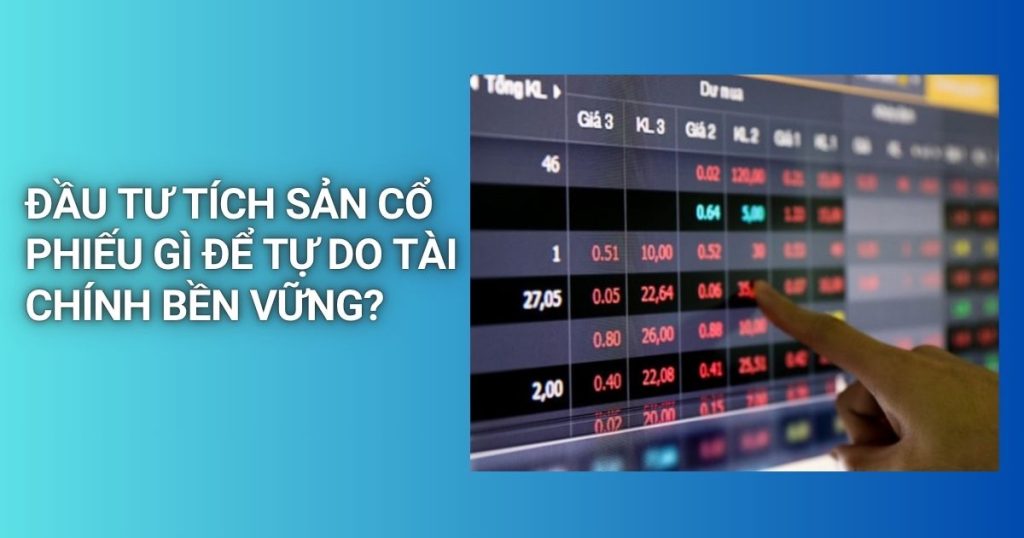 dau tu tich san co phieu gi
