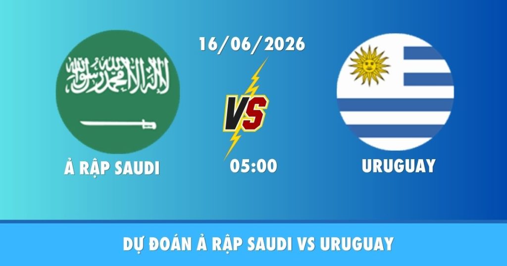 du doan a rap saudi vs uruguay